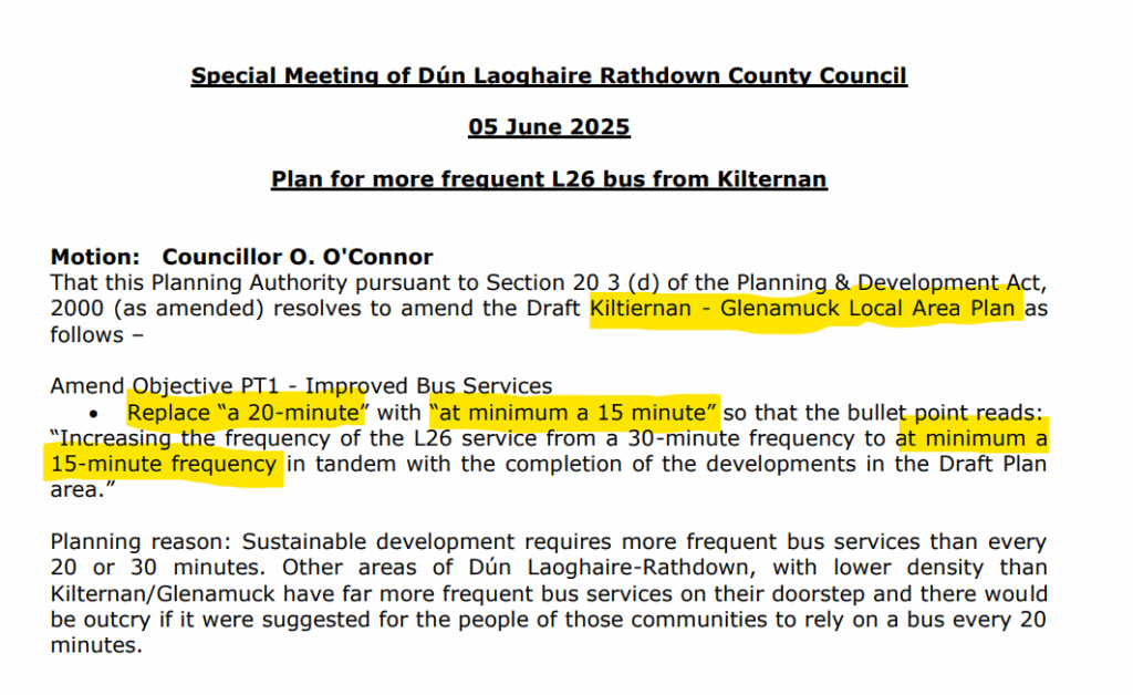 Plans for L26 Kilternan more frequency oisin o'connor motion at kiltiernan glenamuck local area plan to change ambition to every 15 minutes
